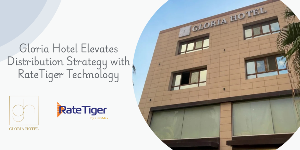 Gloria Hotel Elevates Distribution Strategy with RateTiger Technology